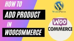 how to add product in woocommerce