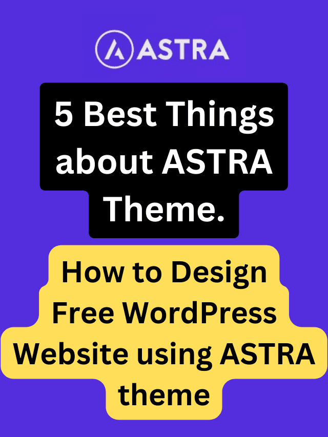 5 best things about Astra theme for WordPress Website