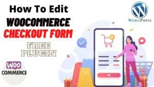 Free WooCommerce Checkout Form Editor plugin