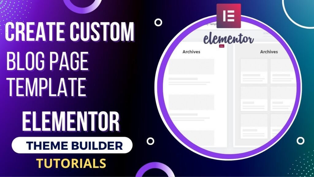 How to customize blog page template using Elementor theme builder