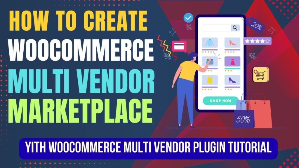 Create Multi Vendor Marketplace in WooCommerce