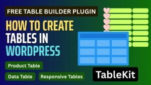 How to Create Tables in WordPress Using TableKit Plugin