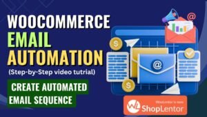How to Setup WooCommerce Email Automation using ShopLentor Plugin