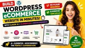 How to Create an eCommerce Website in WordPress Using Claude AI & Elementor