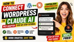 How to Connect WordPress to Claude Desktop Using the Official MCP Adapter Plugin